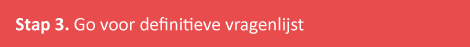 Omnibusonderzoek Motivaction - procedure - Stap 3